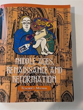 Veritas Teacher's Manual History Middle Ages, Rennaissance and Reformation